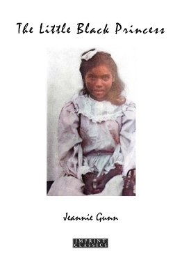 The Little Black Princess - Jeannie Gunn