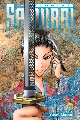 The Elusive Samurai, Vol. 15 - Yusei Matsui
