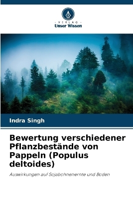 Bewertung verschiedener Pflanzbestände von Pappeln (Populus deltoides)