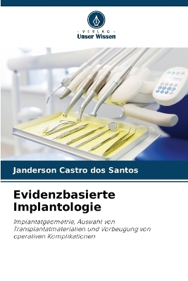 Evidenzbasierte Implantologie - Janderson Castro dos Santos