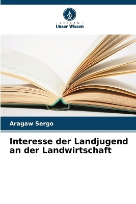Interesse der Landjugend an der Landwirtschaft - Aragaw Sergo