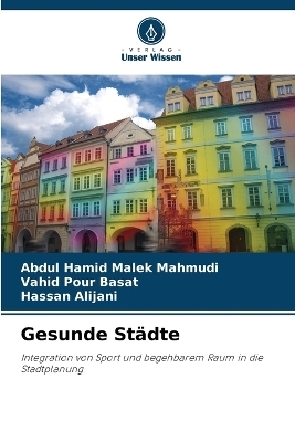 Gesunde St&auml;dte - Abdul Hamid Malek Mahmudi, Vahid Pour Basat, Hassan Alijani