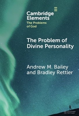The Problem of Divine Personality - Andrew M. Bailey, Bradley Rettler