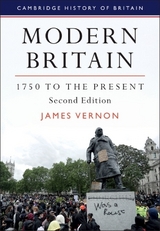 Modern Britain, 1750 to the Present - Vernon, James