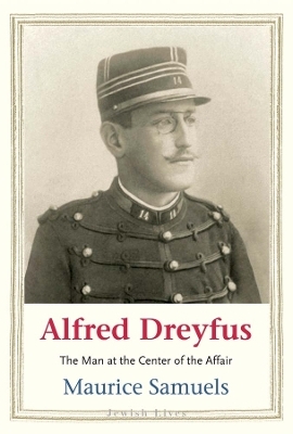 Alfred Dreyfus - Maurice Samuels