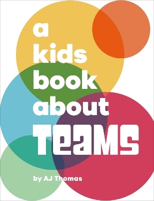 A Kids Book About Teams - Angele Thomas
