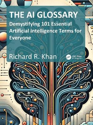 The AI glossary - Richard Khan
