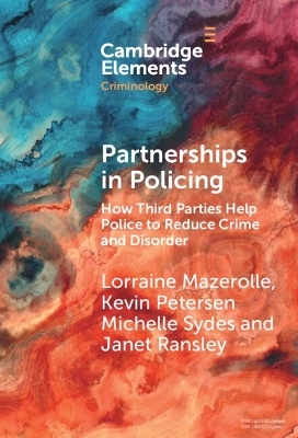 Partnerships in Policing - Lorraine Mazerolle, Kevin Petersen, Michelle Sydes, Janet Ransley