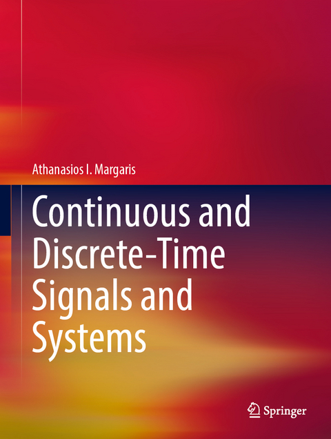 Continuous and Discrete-Time Signals and Systems - Athanasios I. Margaris