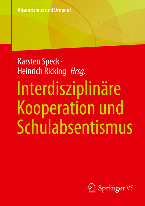 Interdisziplinäre Kooperation und Schulabsentismus - 