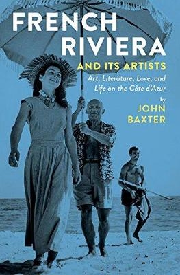French Riviera and Its Artists - John Baxter