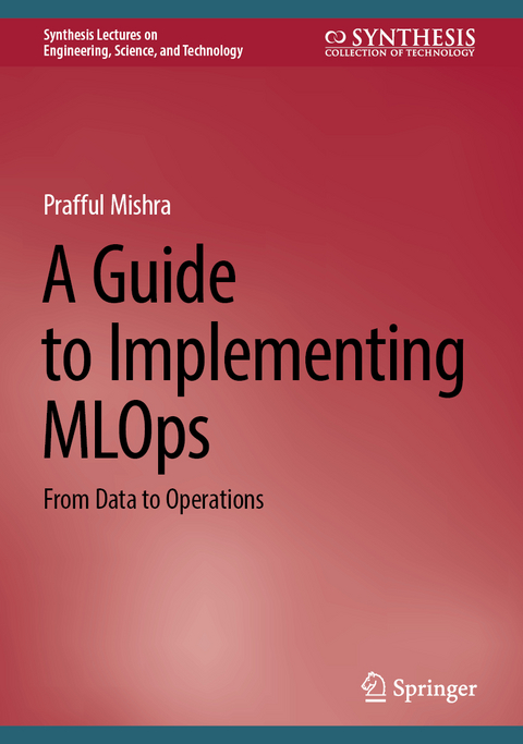 A Guide to Implementing MLOps - Prafful Mishra