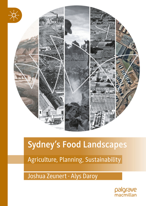 Sydney&rsquo;s Food Landscapes - Joshua Zeunert, Alys Daroy