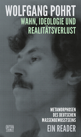 Wahn, Ideologie und Realitätsverlust - Wolfgang Pohrt