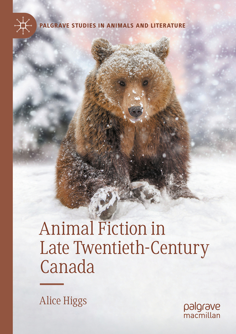 Animal Fiction in Late Twentieth-Century Canada - Alice Higgs