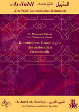 As-Sabil al-Arabiyy: Kombinierte Grundlagen der arabischen Grammatik - Mohamed Badawi, Christian A. Caroli
