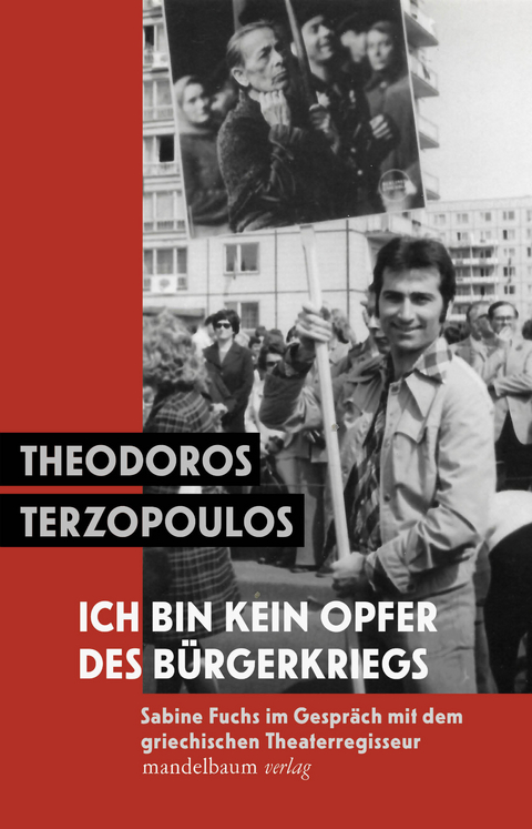 Ich bin kein Opfer des B&uuml;rgerkriegs - Sabine Fuchs, Theodoros Terzopoulos