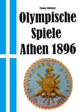 Olympische Spiele 1896 Athen - Thomas H&uuml;ttinger