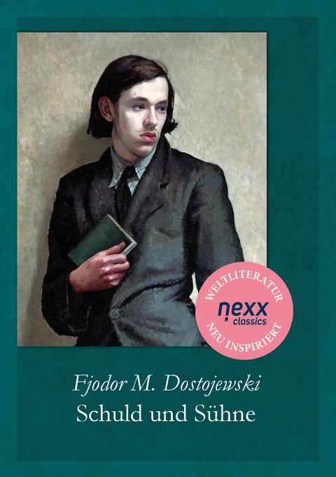 Schuld und S&uuml;hne - Fjodor Michailowitsch Dostojewski