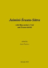 Jaimini-Srauta-Sutra with Bhavatrata-Vrtti and Srautakarika - Asko Parpola