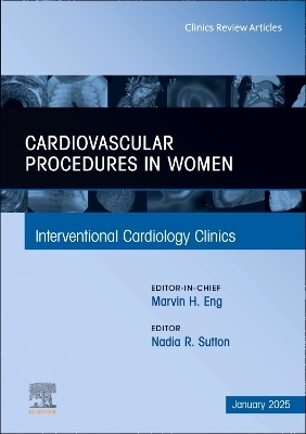 Cardiovascular Procedures in Women, An Issue of Interventional Cardiology Clinics