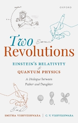 Two Revolutions: Einstein's Relativity and Quantum Physics - Smitha Vishveshwara, C. V. Vishveshwara