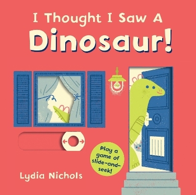 I Thought I Saw a Dinosaur! -  Templar Books