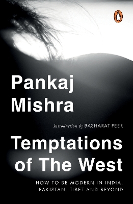 Temptations Of The West - Pankaj Mishra