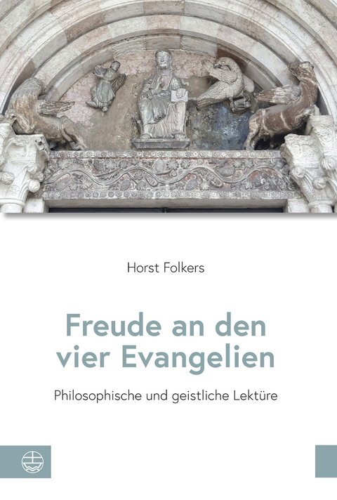 Freude an den vier Evangelien -  Folkers Horst