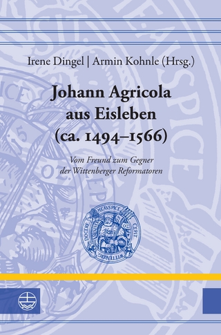 Johann Agricola aus Eisleben (ca. 1494–1566)