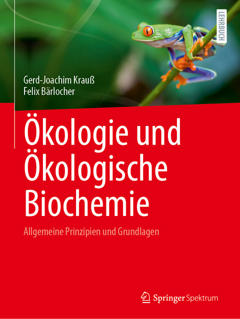 &Ouml;kologie und &Ouml;kologische Biochemie - Gerd-Joachim Krau&szlig;, Felix B&auml;rlocher