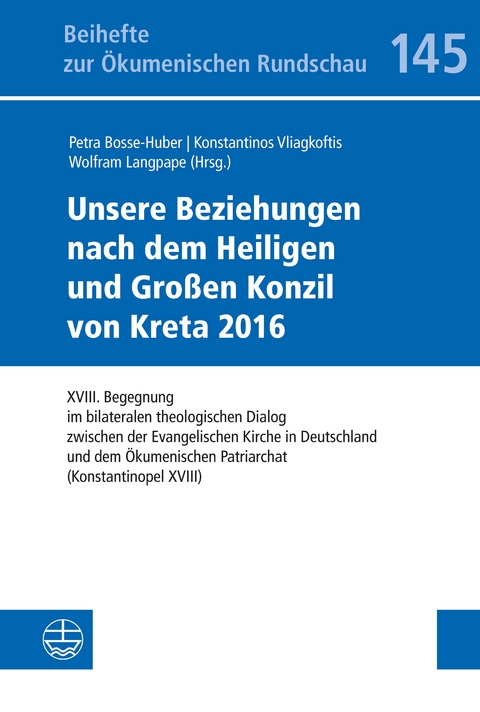 Unsere Beziehungen nach dem Heiligen und Gro&szlig;en Konzil von Kreta 2016 - 
