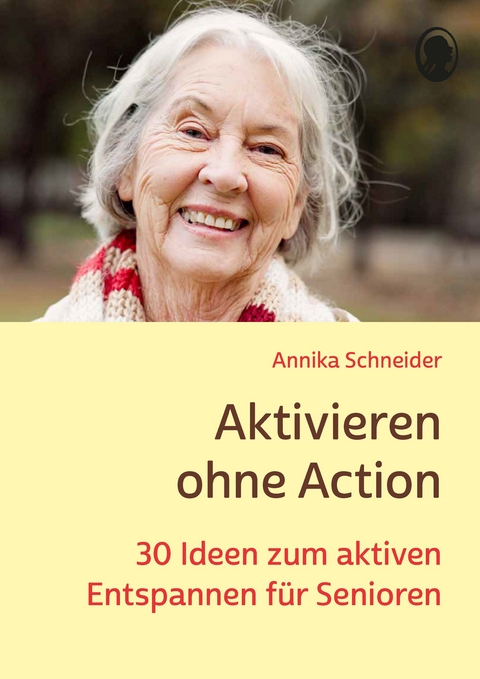 Aktivieren ohne Action - Annika Schneider