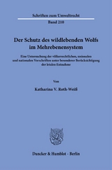 Der Schutz des wildlebenden Wolfs im Mehrebenensystem - Katharina V. Roth-Wei&szlig;