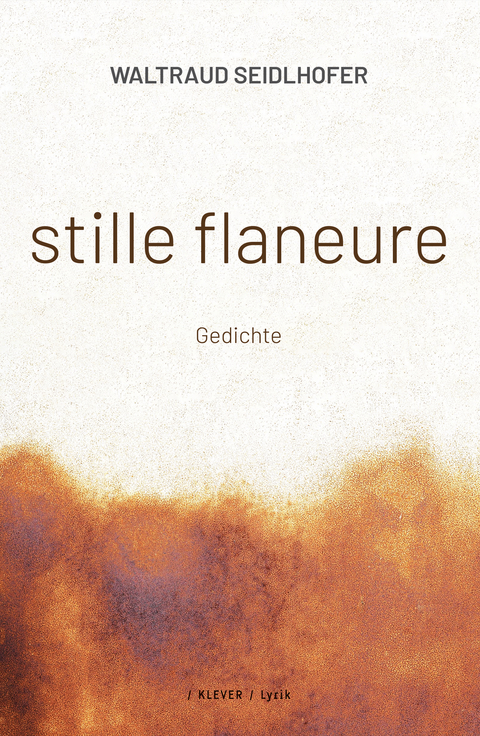 stille flaneure - Waltraud Seidlhofer