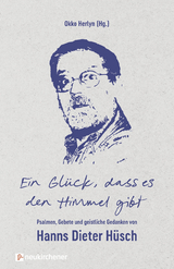 Ein Gl&uuml;ck, dass es den Himmel gibt - Hanns Dieter H&uuml;sch, Okko Herlyn