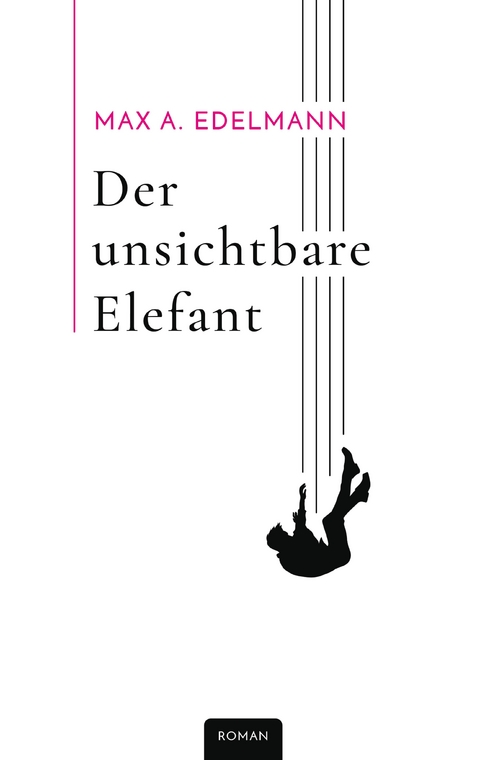 Der unsichtbare Elefant - Max A. Edelmann