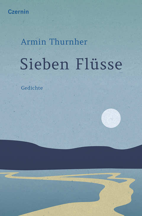 Sieben Fl&uuml;sse - Armin Thurnher