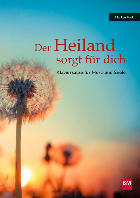 Der Heiland sorgt f&uuml;r dich