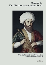 Osman I.: Der Traum von einem Reich - Ali Kaya