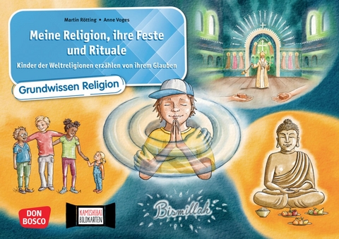 Meine Religion, ihre Feste und Rituale. Kinder der Weltreligionen erz&auml;hlen von ihrem Glauben. Kamishibai Bildkartenset - 