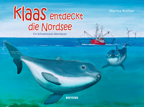 Klaas entdeckt die Nordsee - Marina R&uuml;ther
