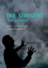 Der Nebelgeist vom Bodensee - Dominik Sp&auml;t