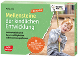 Meilensteine der kindlichen Entwicklung. Individualität und Gesetzmäßigkeiten in Entwicklungsphasen bei 3- bis 6-Jährigen, m. 1 Beilage - Maria Zens