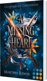 A Missing Heart (Gildenj&auml;ger Chroniken 2) - Martina Riemer