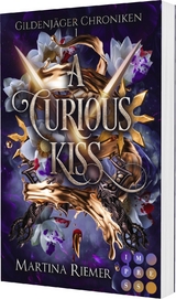 A Curious Kiss (Gildenj&auml;ger Chroniken 1) - Martina Riemer