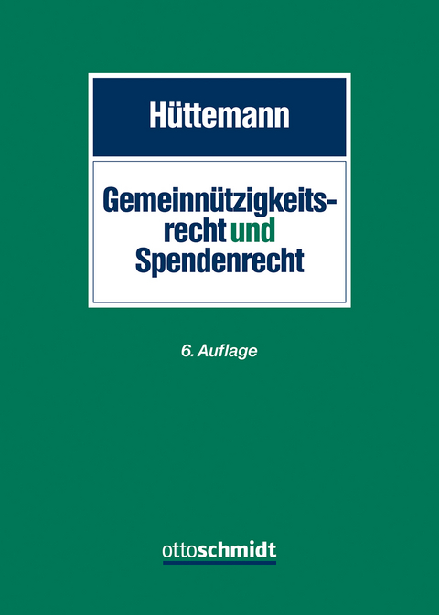 Gemeinn&uuml;tzigkeitsrecht und Spendenrecht - Rainer H&uuml;ttemann