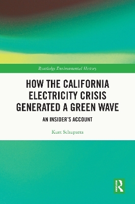 How the California Electricity Crisis Generated a Green Wave - Kurt Schuparra