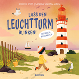Lass den Leuchtturm blinken! - Dorthe Voss