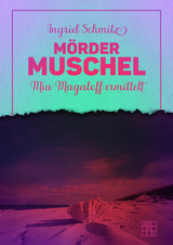 Mördermuschel - Schmitz, Ingrid